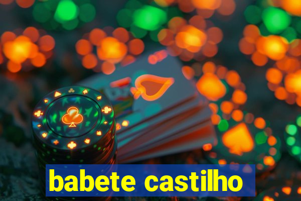 babete castilho